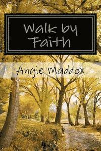 Walk by Faith 1