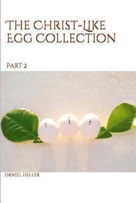 The Christ-Like Egg Collection pt. 2 1