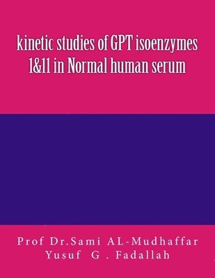 kinetic studies of GPT isoenzymes 1&11 in Normal human serum 1
