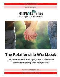 bokomslag The Relationship Workbook: Learn how to build a stronger, more intimate and fulfilled relationship with your partner.