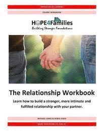 Derek L. Lewis, Michael J. Lewis - The Relationship Workbook: Learn how to build a stronger, more intimate and fulfilled relationship with your partner., Häftad