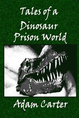 Tales of a Dinosaur Prison World 1