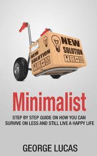 bokomslag Minimalist: step by step guid How you can survive on less and still live a happy life