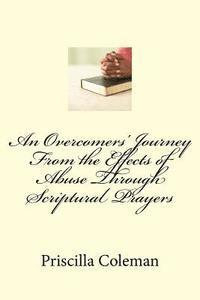 bokomslag An Overcomers' Journey From the Effects of Abuse Through Scriptural Prayers