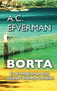 bokomslag Borta: En kriminalroman som utspelas i Sydney, Australien