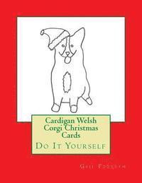 Cardigan Welsh Corgi Christmas Cards: Do It Yourself 1