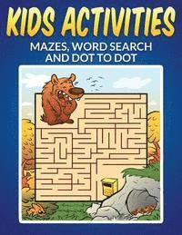 bokomslag Kids Activities - Mazes, Word Search and Dot to Dot