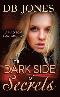 Db Jones - The Dark Side of Secrets: A Madison Hart Mystery, Häftad