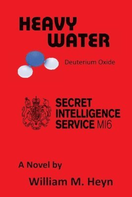 William M. Heyn - Heavy Water, Häftad