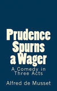 bokomslag Prudence Spurns a Wager: A Comedy in Three Acts