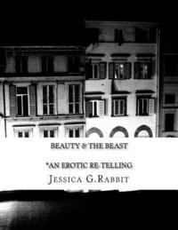 bokomslag Beauty & The Beast: (an erotic re-telling)