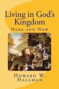 bokomslag Living in God's Kingdom: Here and Now