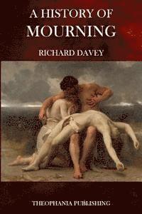 Richard Davey - A History of Mourning, Häftad