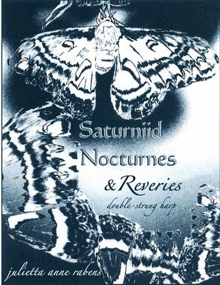 bokomslag Saturniid Nocturnes & Reveries: for double-strung harp