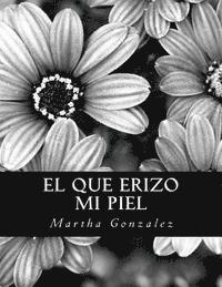 Martha Gonzalez - El que erizo mi piel: Sublime, Häftad
