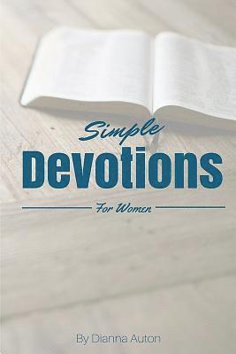 Dianna Auton - Simple Devotions for Women, Häftad