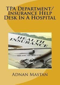 TPA Department/Insurance Help Desk In A Hospital 1