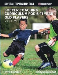 bokomslag Soccer Coaching Curriculum for 6-11 Year Old Players - Volume 2