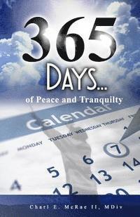 bokomslag 365 Days of Peace and Tranquility: Living Your Life, Inspired by the Word of God