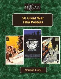 Norman Clark - 50 Great War Film Posters, Häftad