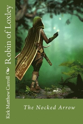 bokomslag Robin of Loxley: The Nocked Arrow