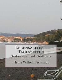 bokomslag Lebenszeiten - Tageszeiten: Gedanken und Gedichte