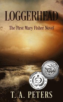 T. a. Peters - Loggerhead: A Mary Fisher Novel, Häftad