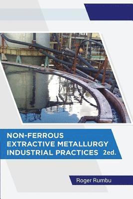 Non-Ferrous Extractive Metallurgy - Industrial Practices - 2nd Ed 1
