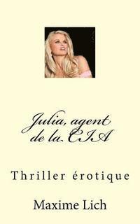 bokomslag Julia, agent de la CIA: Thriller