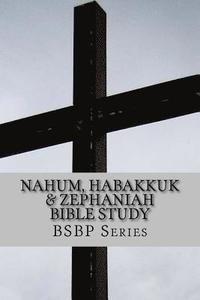 bokomslag Nahum, Habakkuk & Zephaniah Bible Study - BSBP Series