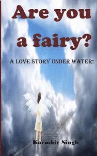 bokomslag Are you a fairy?: A Love Story Under Water!