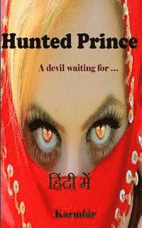 bokomslag Hunted Prince (In Hindi): A Devil Waiting for...