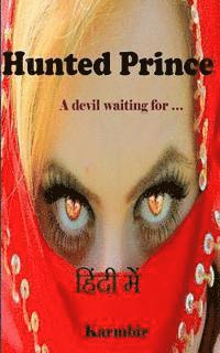 bokomslag Hunted Prince (In Hindi): A Devil Waiting for...