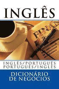 bokomslag Dicionário Inglês de Negócios: Inglês /Português; Português/Inglês