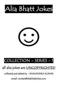bokomslag Alia Bhatt Jokes - Collections- Series 1: a tribute of ALIA BHATT
