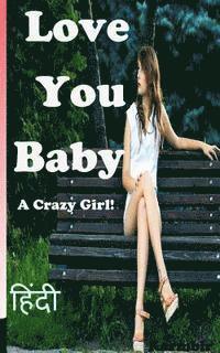 bokomslag Love You Baby (In Hindi): A Crazy Girl!