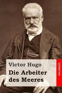 Die Arbeiter des Meeres