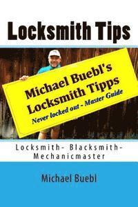 bokomslag Michael Buebl's Locksmith Tips: Never locked out - Master Guide
