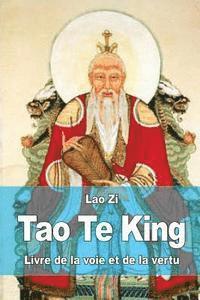 bokomslag Tao Te King: Livre de la voie et de la vertu