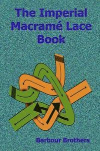 The Imperial Macramé Lace Book 1