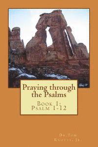 bokomslag Praying through the Psalms: Book 1: Psalm 1-8