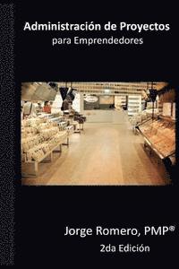 Jorge Romero - Administracion de Proyectos para Emprendedores, Häftad