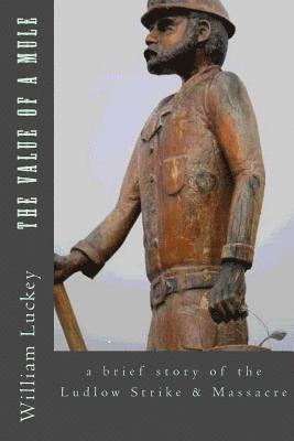 William a. Luckey - The Value of a Mule, Häftad