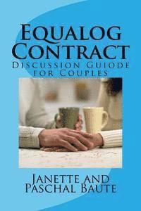 Janette Baute B. S. N>, Paschal Bernard Baute Ed D. - Equalog Contract: A Discussion Guiode for Couples, Häftad