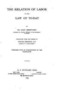 The Relation of Labor to the Law of Today 1