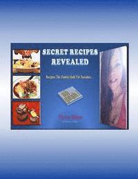 bokomslag Secret Recipes Revealed: Recipes The Family Held For Decades...