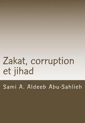 Zakat, Corruption Et Jihad: Interprétation Du Verset Coranique 9:60 À Travers Les Siècles 1