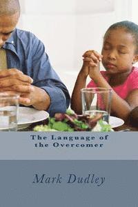 Mark Dudley - The Language of the Overcomer, Häftad