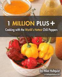 bokomslag 1 Million Plus: Cooking with the World's Hottest Chili Peppers