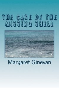 bokomslag The Case of the Missing Shell